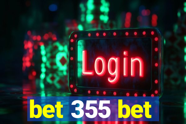 bet 355 bet